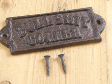 Load image into Gallery viewer, Cast Iron "Bullshit Corner" Sign