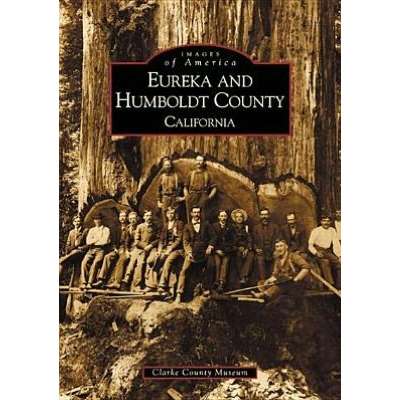 Eureka And Humboldt County Book