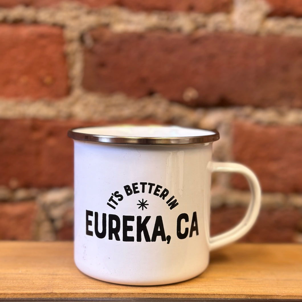 It's Better in Eureka, CA Mug