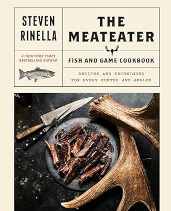 The Meateater: Fish & Game Cookbook