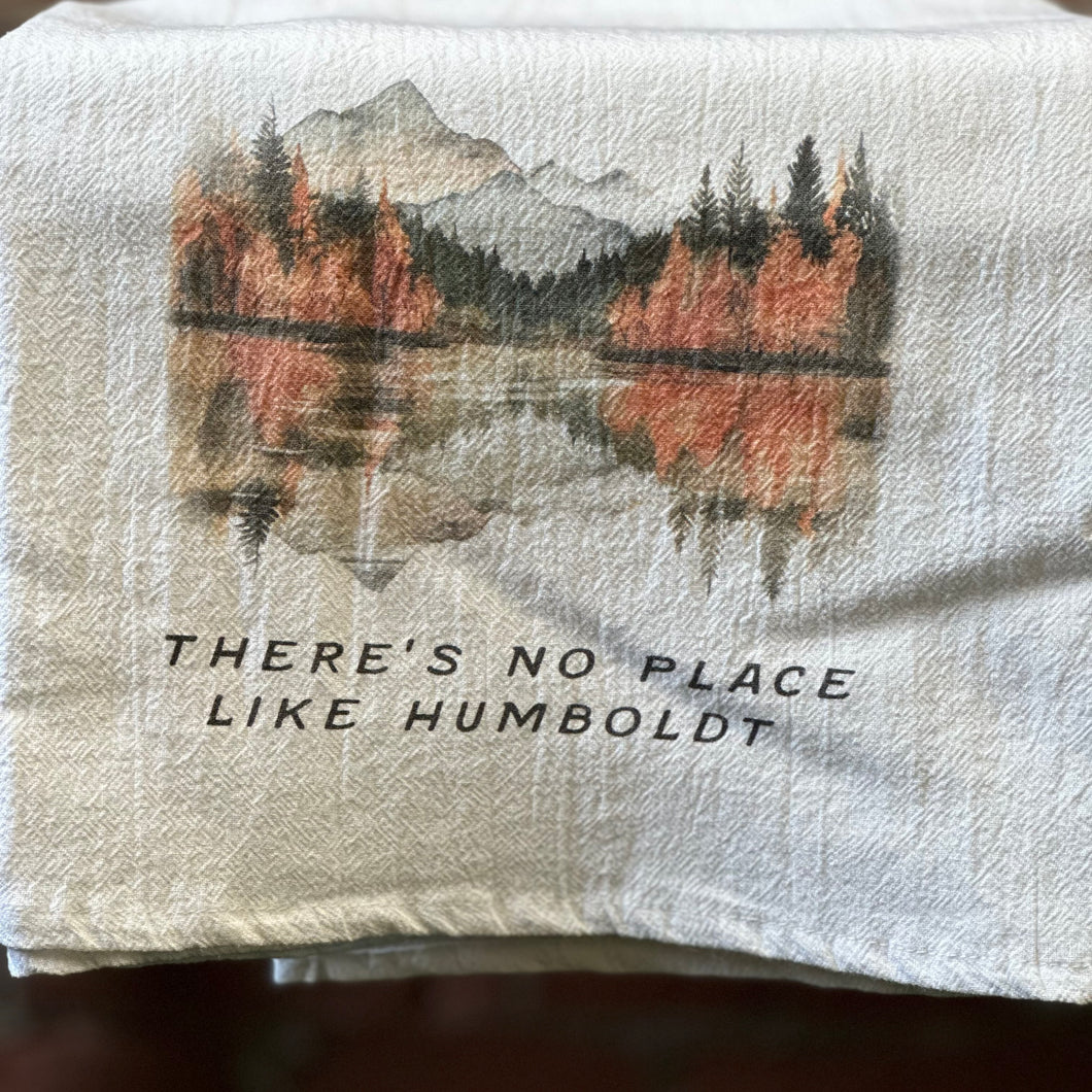 There's No Place Like Humboldt Tea Towel