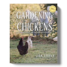 Load image into Gallery viewer, Gardening With Chickens: Planning, Planting, and Harvesting

